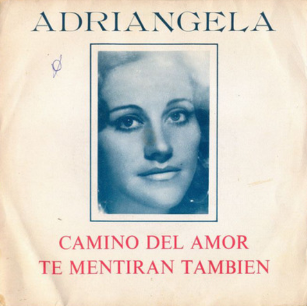 アドリアンヘラ(Adriángela) - Camino Del Amor / Te Mentirán También (EP) 1971