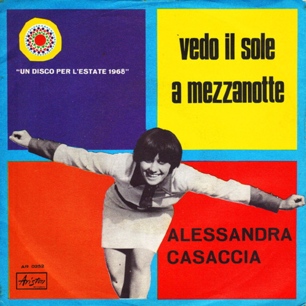 アレッサンドラ・カッザチャ(Alessandra Casaccia) - Vedo Il Sole A Mezzanotte /  Quel Ragazzo Che Non Sorride Mai (EP) 1968
